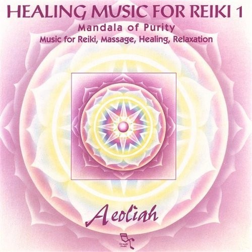 Healing Music for Reiki 1: Mandala of Purity