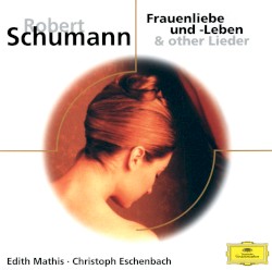Frauenliebe und ‐Leben & andere Lieder