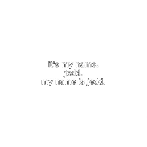My Name Is Jedd