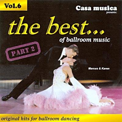 Casa Musica, Volume 6: The Best of Ballroom Music, Part 2