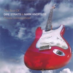 The Best of Dire Straits & Mark Knopfler: Private Investigations
