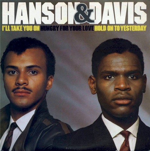 I’ll Take You On / Hungry for Your Love / Hold On to Yesterday