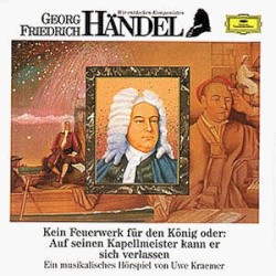 Wir entdecken Komponisten: Georg Friedrich Händel