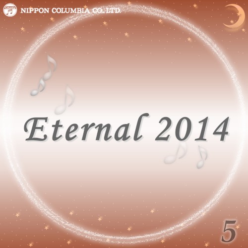 Eternal 2014 5 (オルゴールミュージック)