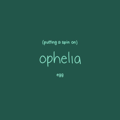 Putting a Spin on Ophelia
