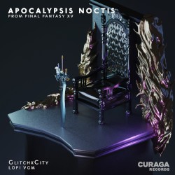 APOCALYPSIS NOCTIS (from "Final Fantasy XV") (lo-fi edit)