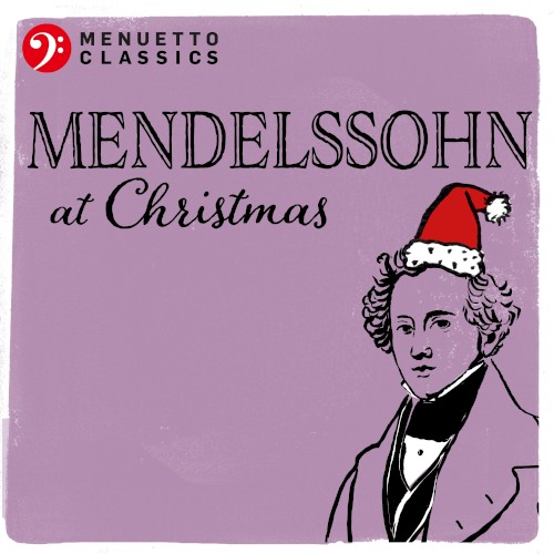 Mendelssohn at Christmas