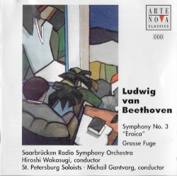 Symphony No. 3 "Eroica" / Grosse Fuge