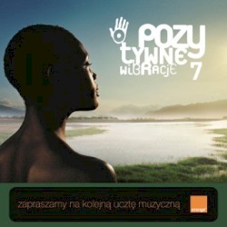 Pozytywne Wibracje, Volume 7