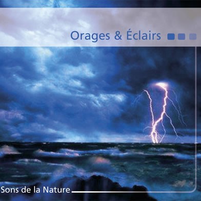 Sons de la nature : Orages & éclairs
