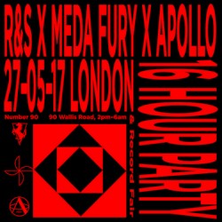 R&S Records x Meda Fury x Apollo - 27-05-17 London