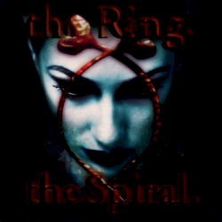 The Ring. The Spiral.