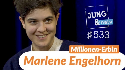Jung & Naiv #533, „Millionen-Erbin Marlene Engelhorn über Vermögensbesteuerung“