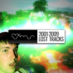 2001-2009: Lost Tracks