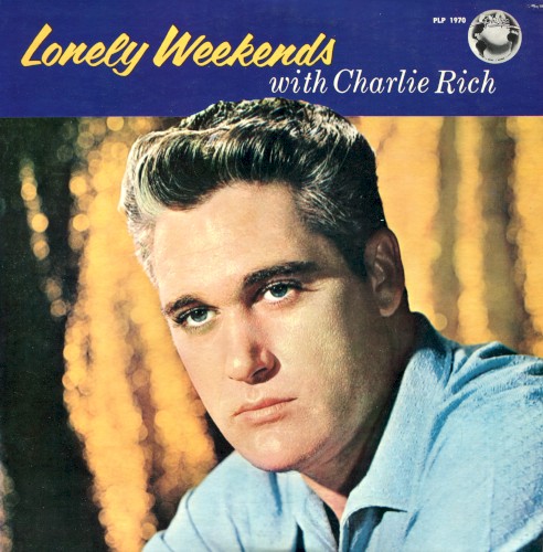 Lonely Weekends With Charlie Rich