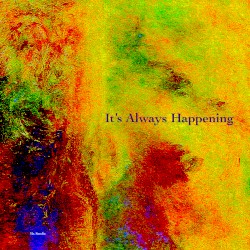 It's Always Happening