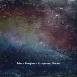 Prince Prospero's Prosperous Dream