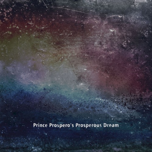 Prince Prospero's Prosperous Dream