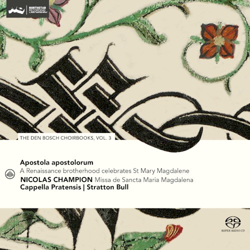 The Den Bosch Choirbooks, Vol. 3 - Apostola apostolorum