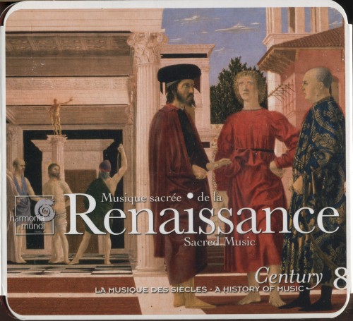 Century: La musique des siècles, Volume 8: Musique sacrée de la Renaissance