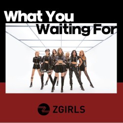 What You Waiting For