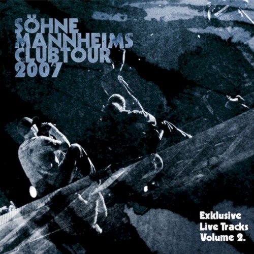 Söhne Mannheims - Club-Tour 2007 Exklusive Live-Tracks, Vol. 2