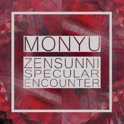 Zensunni / Specular Encounter