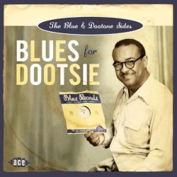 Blues for Dootsie: The Blue and Dootone Sides