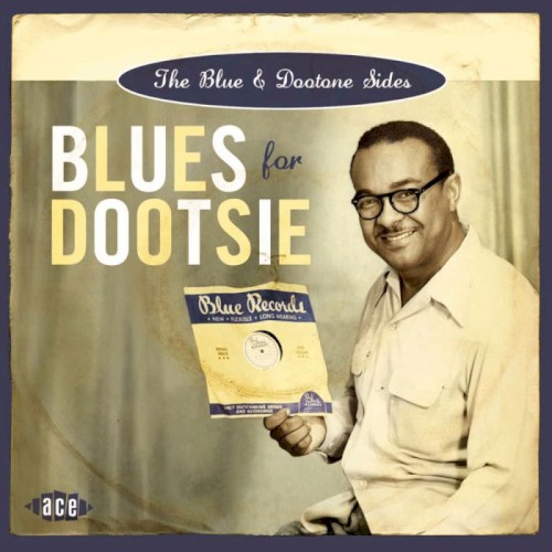 Blues for Dootsie: The Blue and Dootone Sides