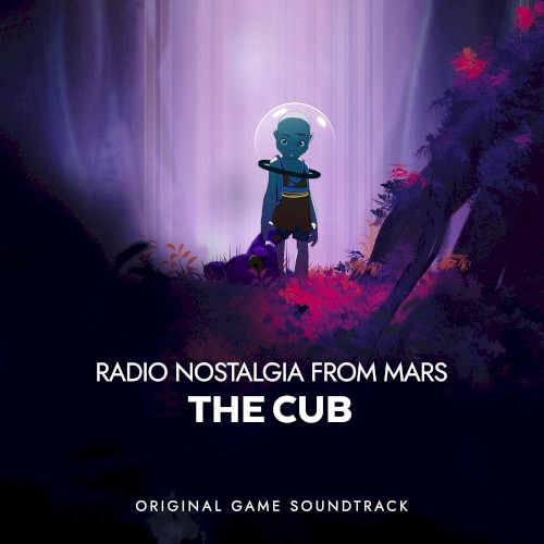 Radio Nostalgia from Mars: The Cub (Original Game Soundtrack)