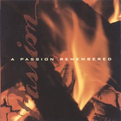 A Passion Remembered