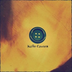 KoRn Covers