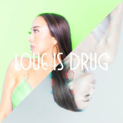Love Is Drug