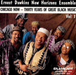 Chicago Now - Thirty Years of Great Black Music, Volume 1