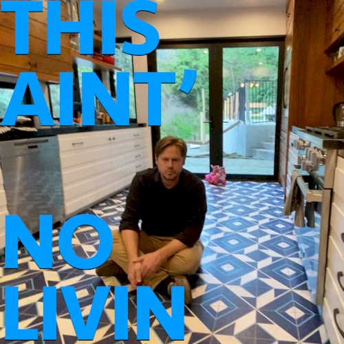 This Ain't No Livin'
