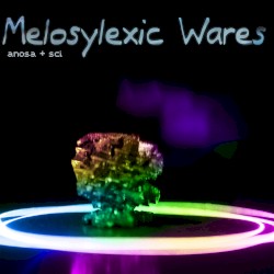 Melosylexic Wares