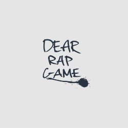 Dear Rap Game
