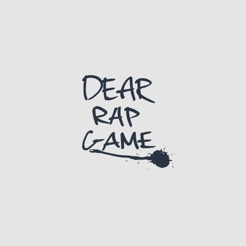Dear Rap Game