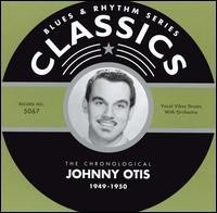 Blues & Rhythm Series: The Chronological Johnny Otis 1949-1950