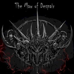 The Maw of Despair