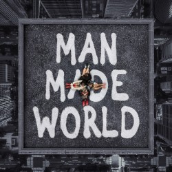 MAN MADE WORLD