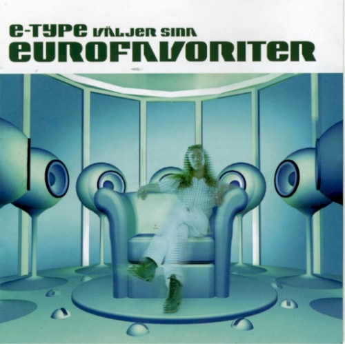 E-Type väljer sina eurofavoriter