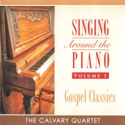 Singing Around the Piano - Volume 1: Gospel Classics