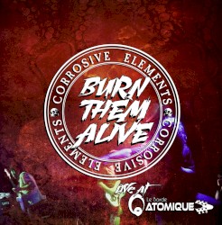 Burn Them Alive (Live At Le Barde Atomique - 2016)