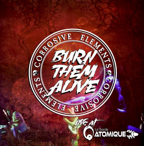 Burn Them Alive (Live At Le Barde Atomique - 2016)