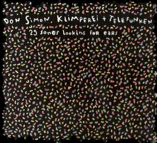 25 Songs Looking for Ears