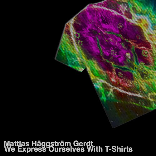 We Express Ourselves With T-Shirts