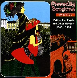 Piccadilly Sunshine Part Five: British Pop Psych and Other Flavours 1966 - 1969