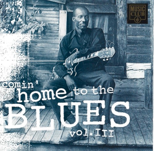 Comin’ Home to the Blues, Vol. III