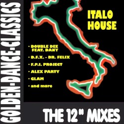 Italo House (The 12" Mixes)